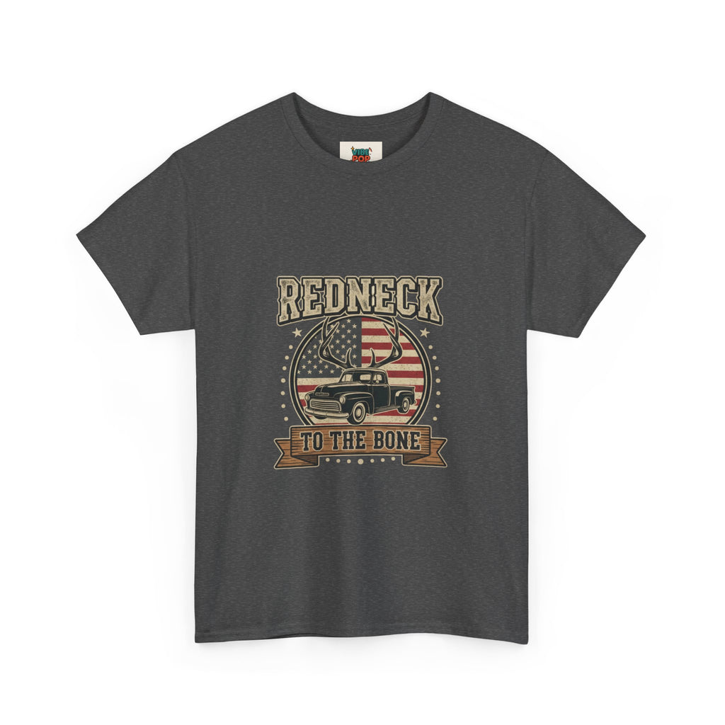 Redneck to the Bone Unisex Heavy Cotton Tee, Southern Pride Shirt, Americana Style Tee, Country Music Apparel, Gift for Him, Patriotic Top