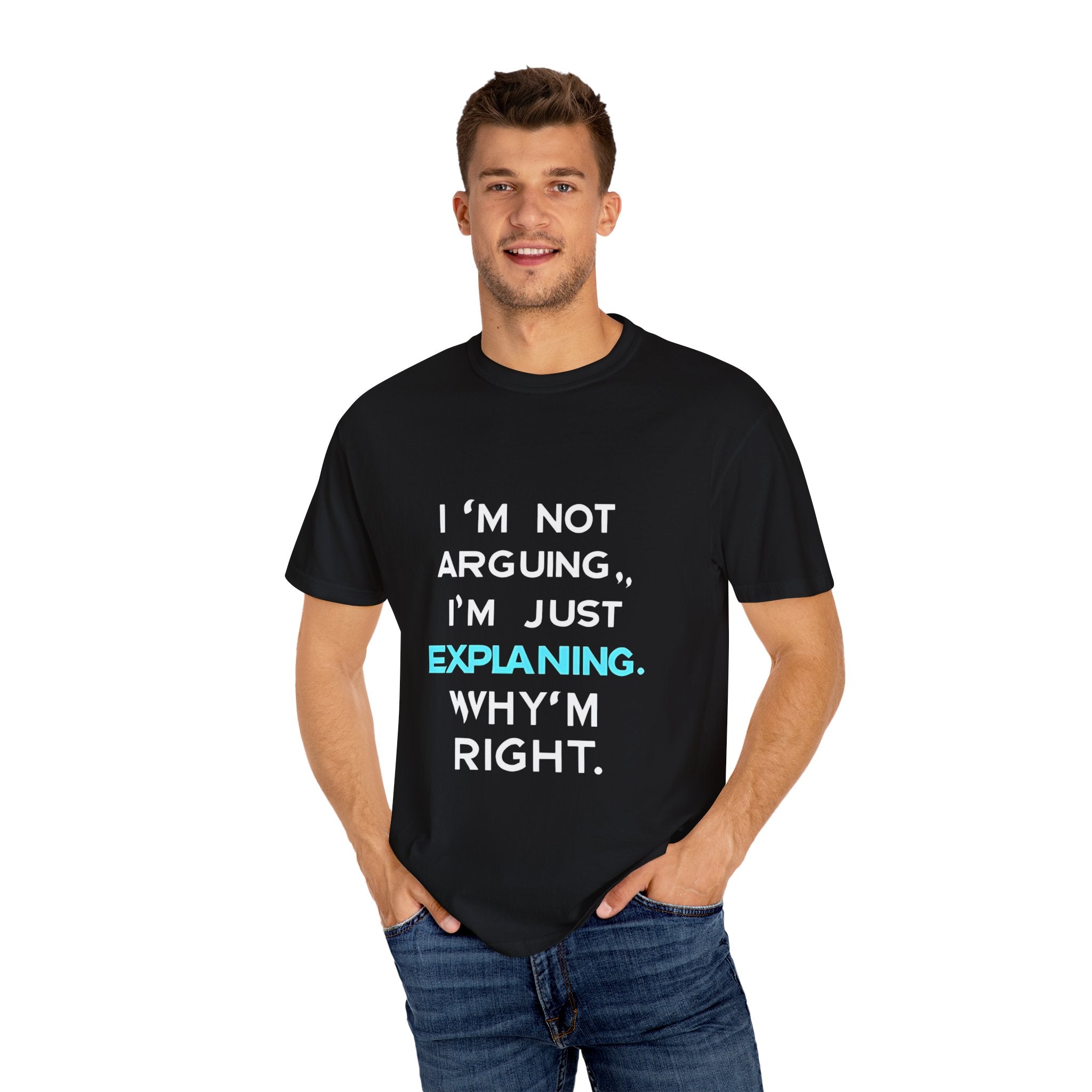 Humor, phrase , Unisex Garment-Dyed T-Shirt 