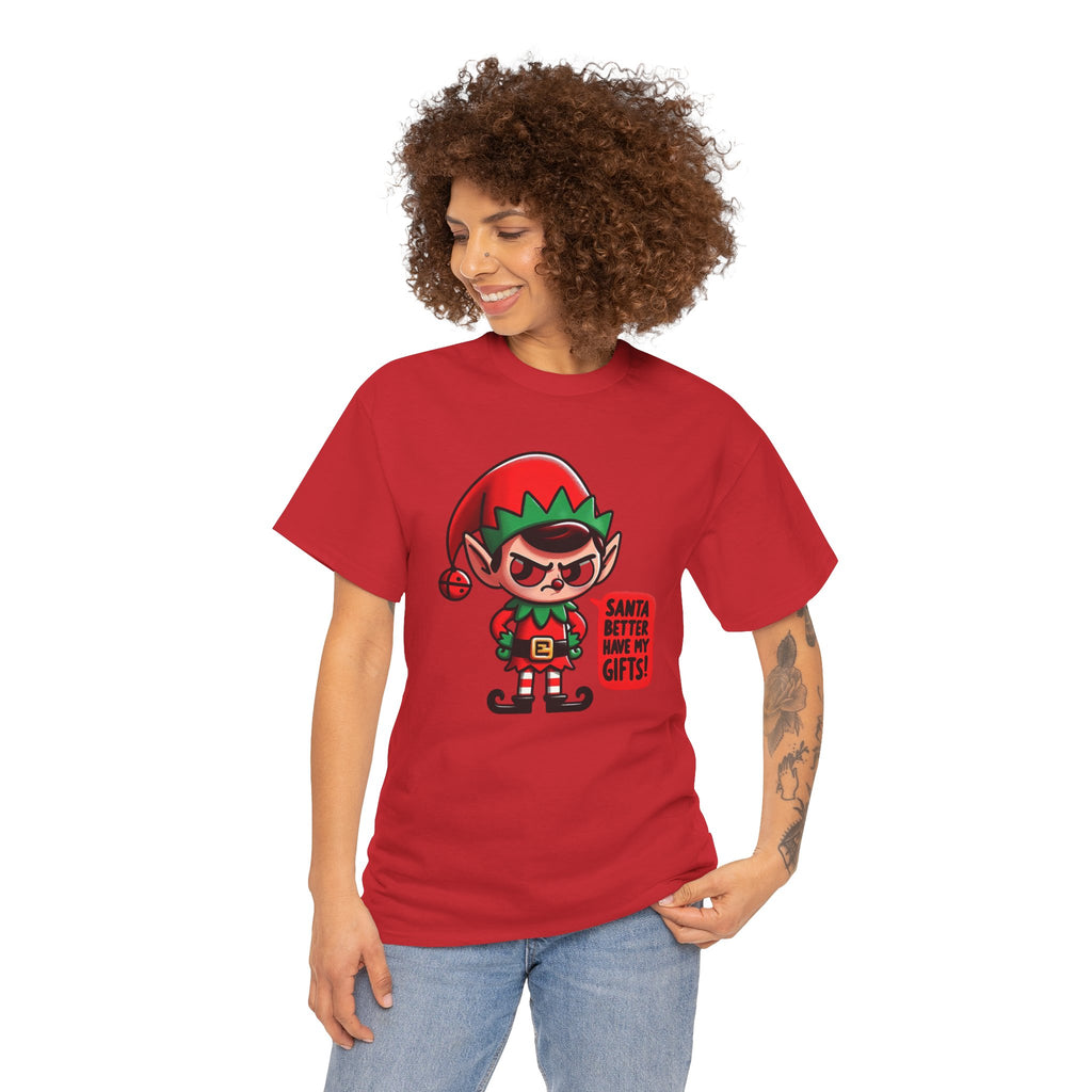 Santa Better Have My Gifts Tee, Funny Holiday T-Shirt, Unisex Christmas Shirt, Elf Graphic Tee, Gift for Him/Her, Festive Apparel