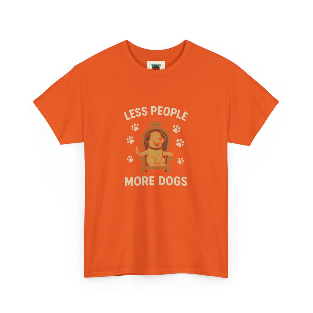 Unisex Heavy Cotton Tee - "Less People More Dogs" Graphic Tee, Dog Lover Gift, Casual T-Shirt, Pet Owner Apparel, Funny Animal Shirt
