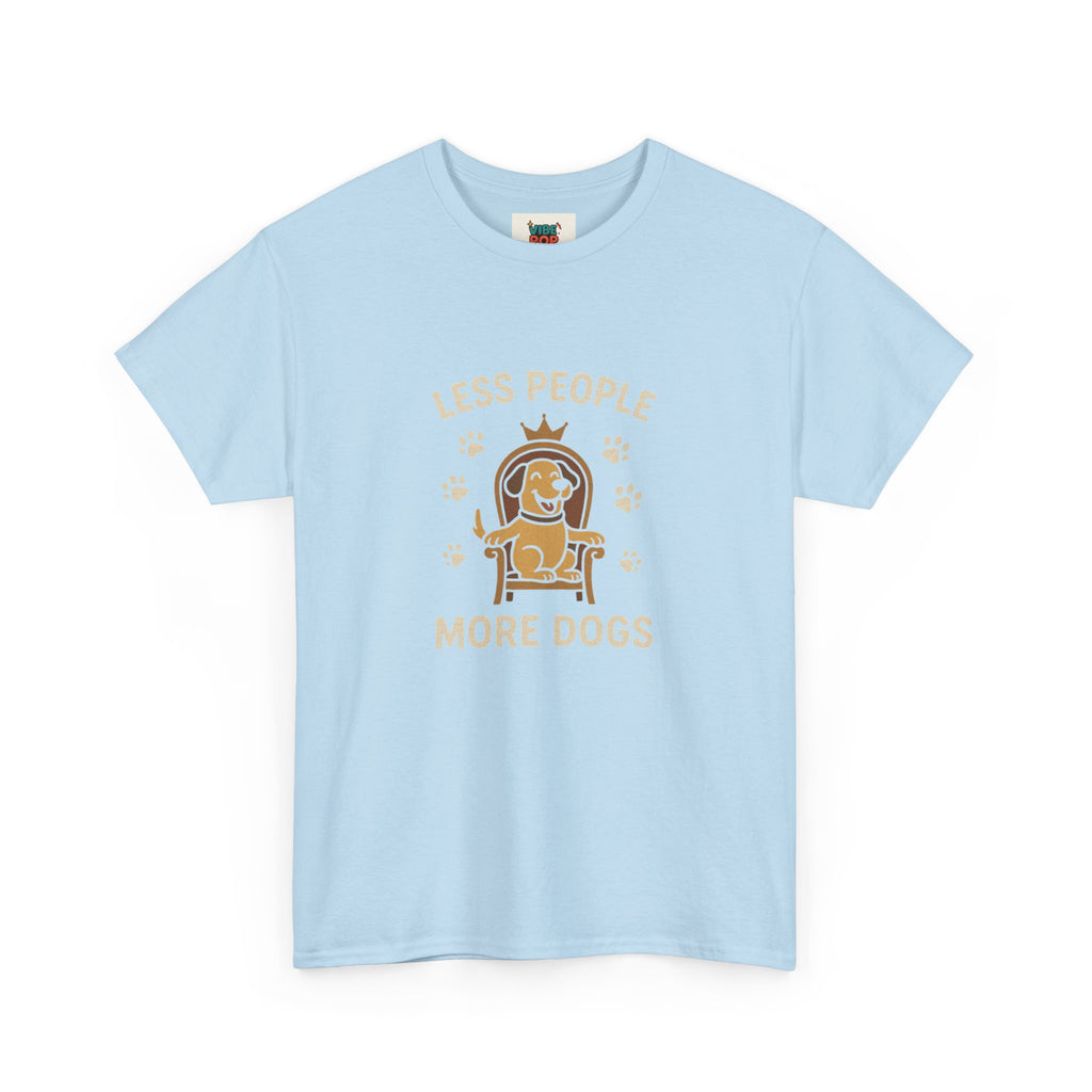 Unisex Heavy Cotton Tee - "Less People More Dogs" Graphic Tee, Dog Lover Gift, Casual T-Shirt, Pet Owner Apparel, Funny Animal Shirt