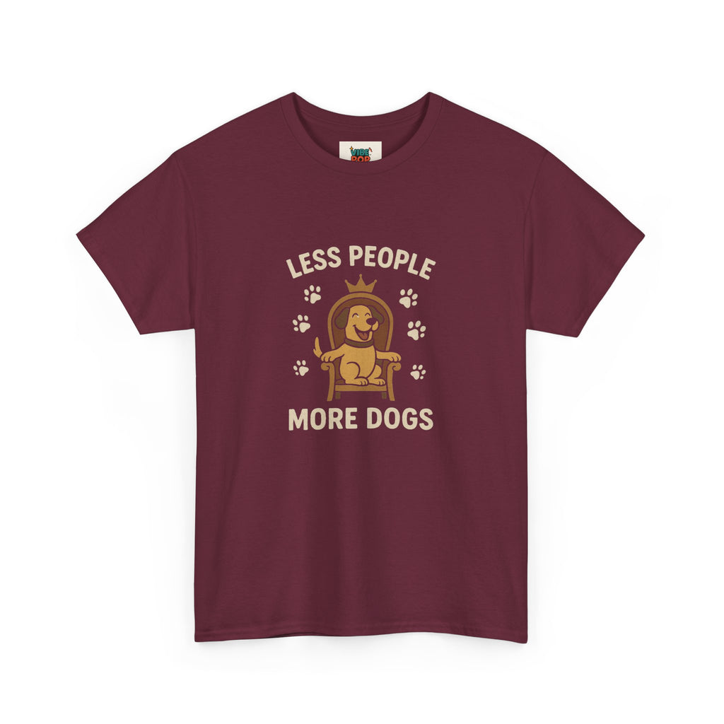 Unisex Heavy Cotton Tee - "Less People More Dogs" Graphic Tee, Dog Lover Gift, Casual T-Shirt, Pet Owner Apparel, Funny Animal Shirt