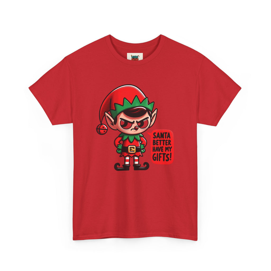 Santa Better Have My Gifts Tee, Funny Holiday T-Shirt, Unisex Christmas Shirt, Elf Graphic Tee, Gift for Him/Her, Festive Apparel