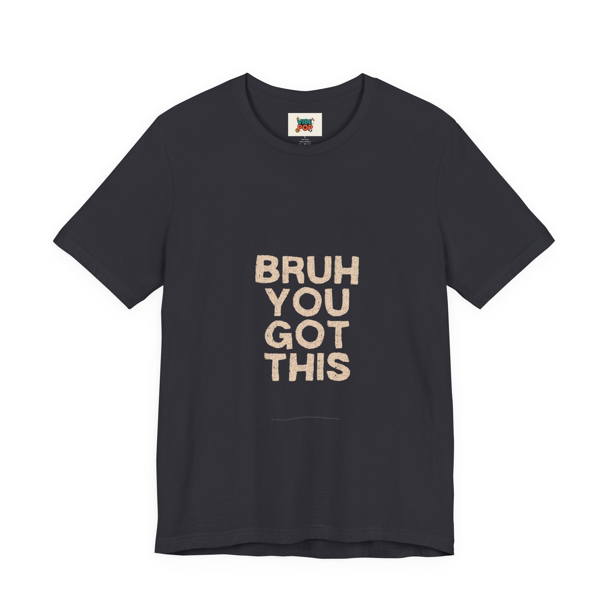 Unisex Short Sleeve Tee Bruh you got this inspirational, smart Alec phrase, gym, workout